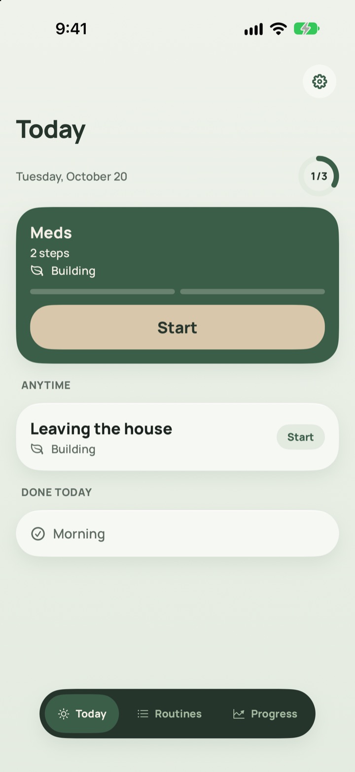 The Today screen: Meds ready to start, Leaving the house for anytime, and Morning done today. One of three routines finished.